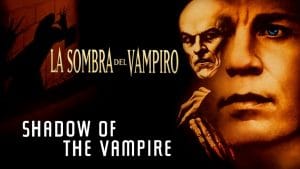 [HorrorScience] La sombra del vampiro (2000)