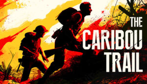 [Análisis] The Caribou Trail — El Silencio Entre las Explosiones y las Cenizas de los Que No Vuelven