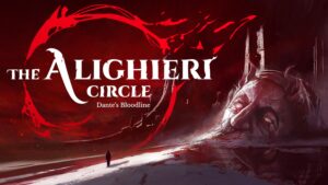 [Análisis] The Alighieri Circle: Dante’s Bloodline convierte la Divina Comedia en un ritual familiar imposible de romper